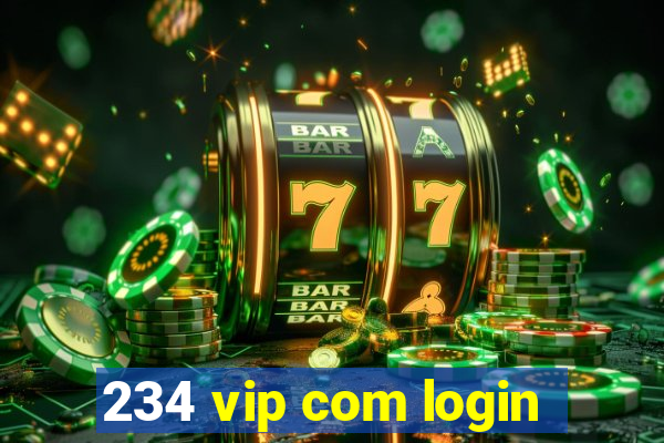 234 vip com login